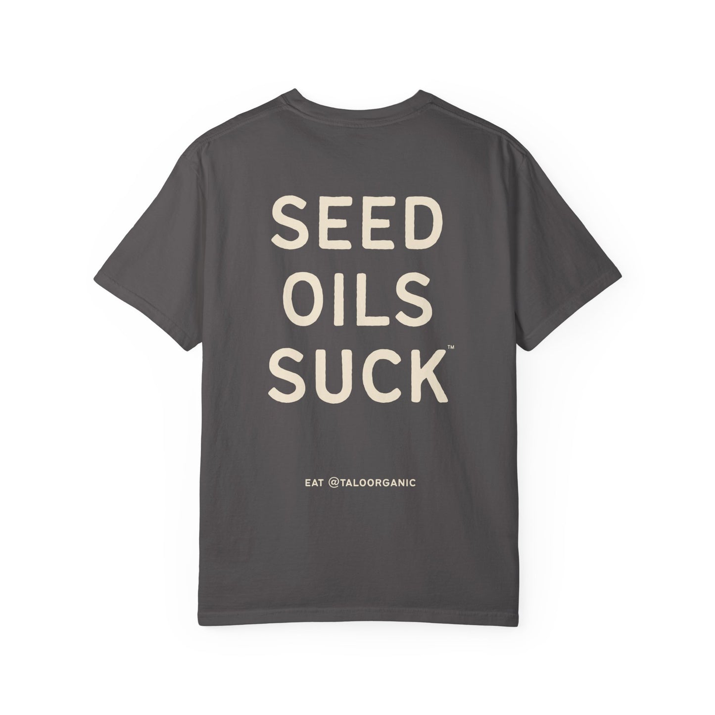 The OG "Seed Oils Suck" 100% Cotton Tee