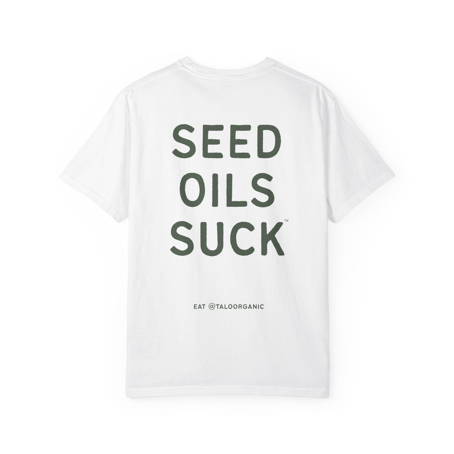 The OG "Seed Oils Suck" 100% Cotton Tee