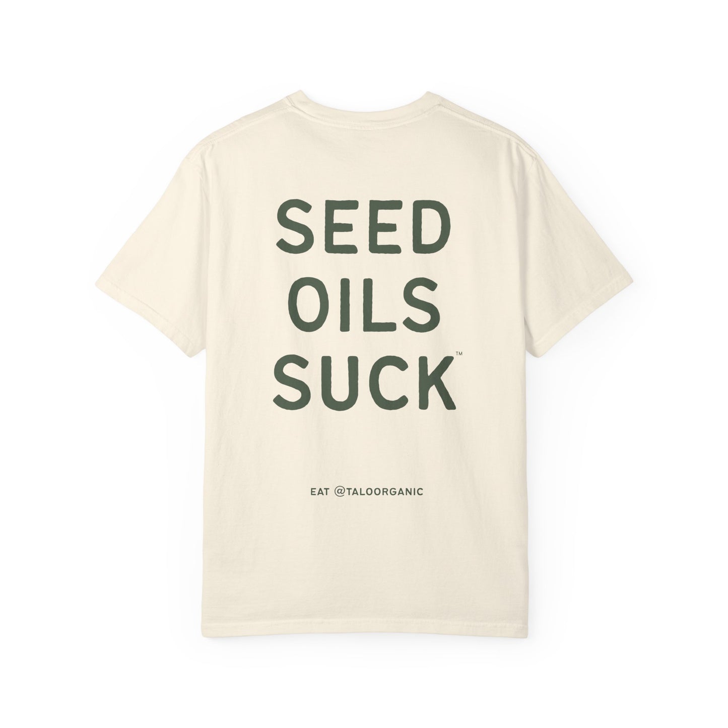 The OG "Seed Oils Suck" 100% Cotton Tee